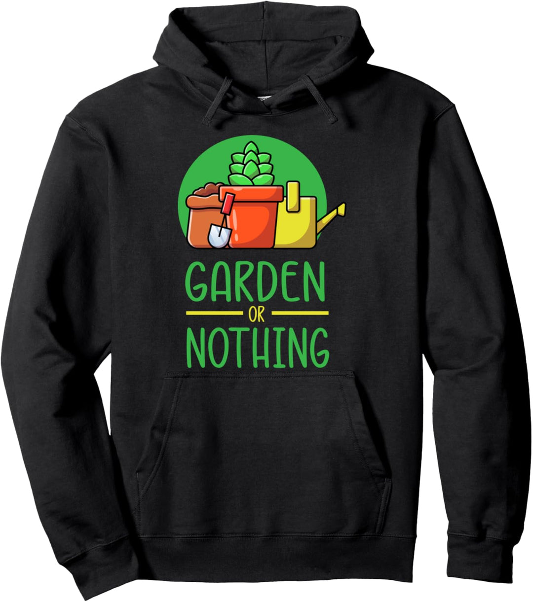 Garten Oder Nichts Gärtner Landschaftsgärtner - Hobbygärtner Pullover Hoodie