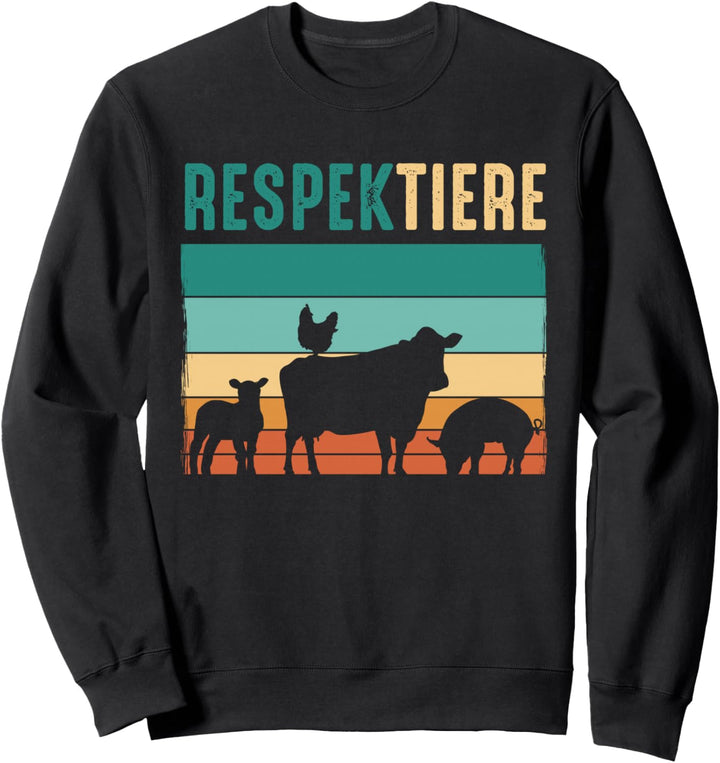 Vegetarier Veganer Tierschutz Tierrecht Veggie Respektiere Sweatshirt
