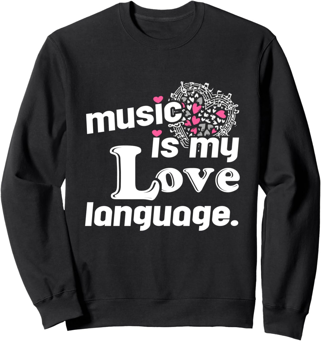 Musik ist meine Liebessprache Sweatshirt