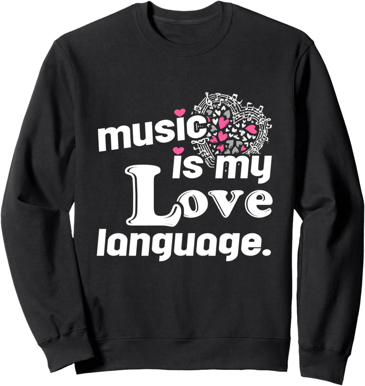 Musik ist meine Liebessprache Sweatshirt