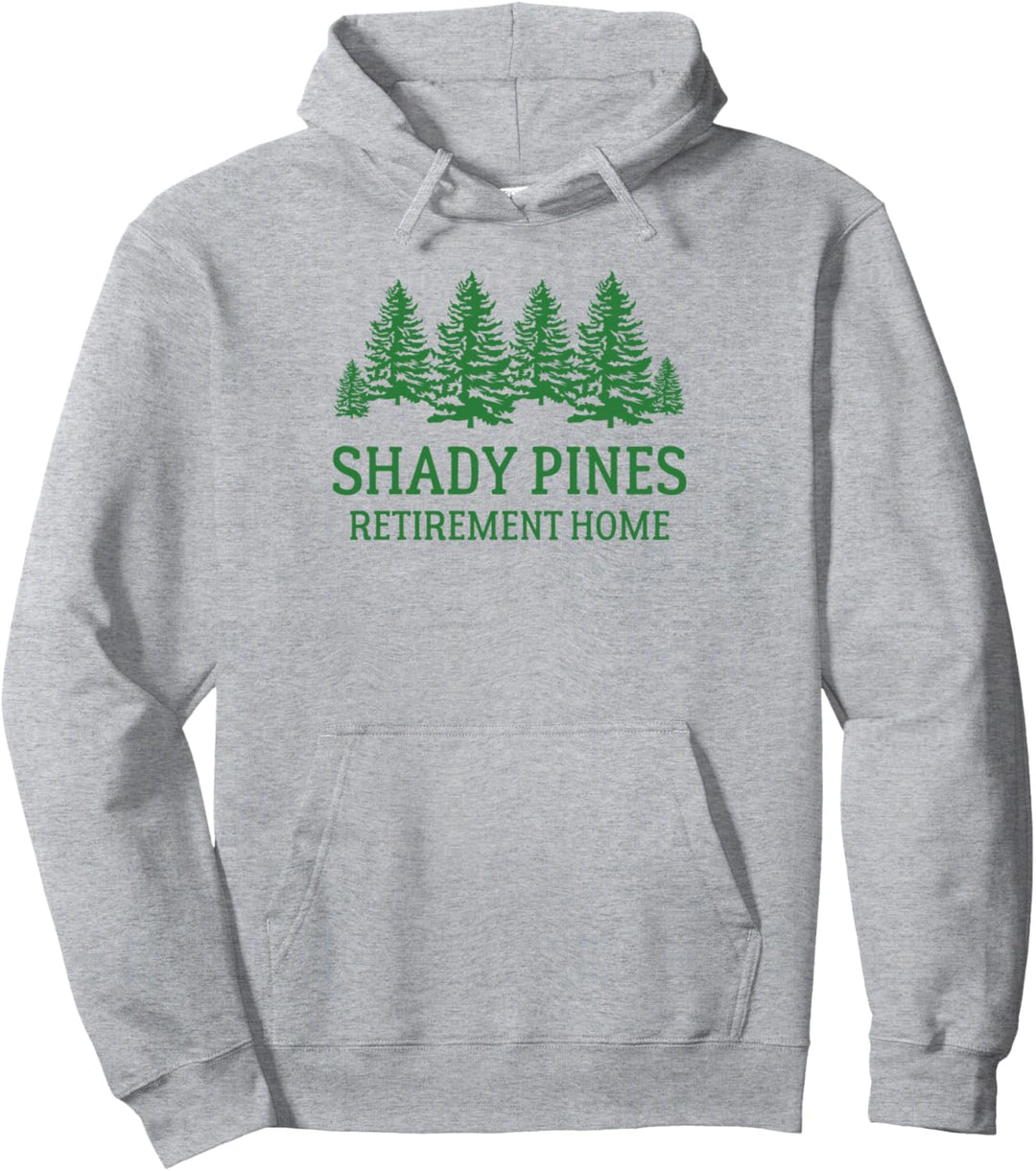Shady Pines Retirement Home Pullover Hoodie