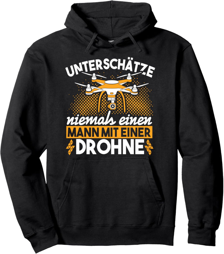 Unterschätze niemals einen Mann mit einer Drohne Pullover Hoodie
