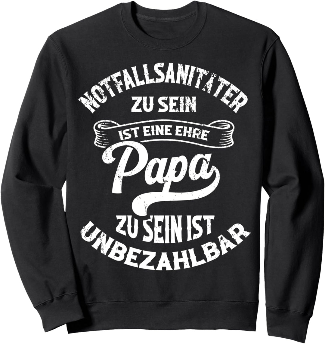 Notfallsanitäter Papa Ehre Vatertag Rettungssanitäter Vater Sweatshirt