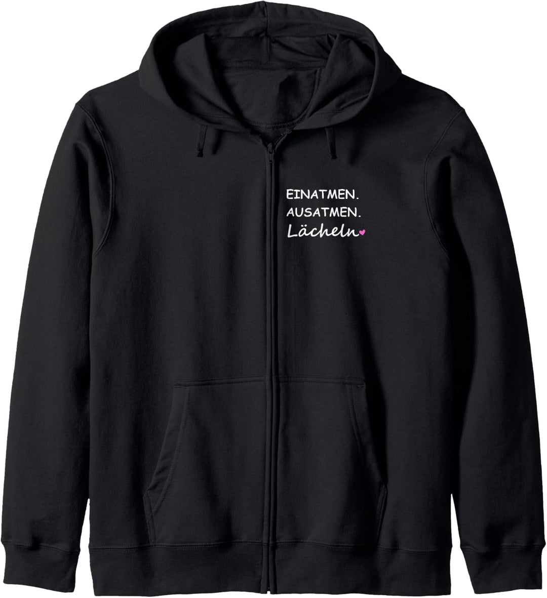 Einatmen Ausatmen Lächeln Sprüche Statement mit Spruch Kapuzenjacke
