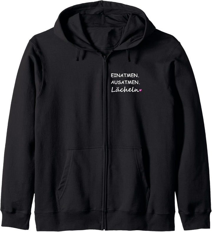 Einatmen Ausatmen Lächeln Sprüche Statement mit Spruch Kapuzenjacke