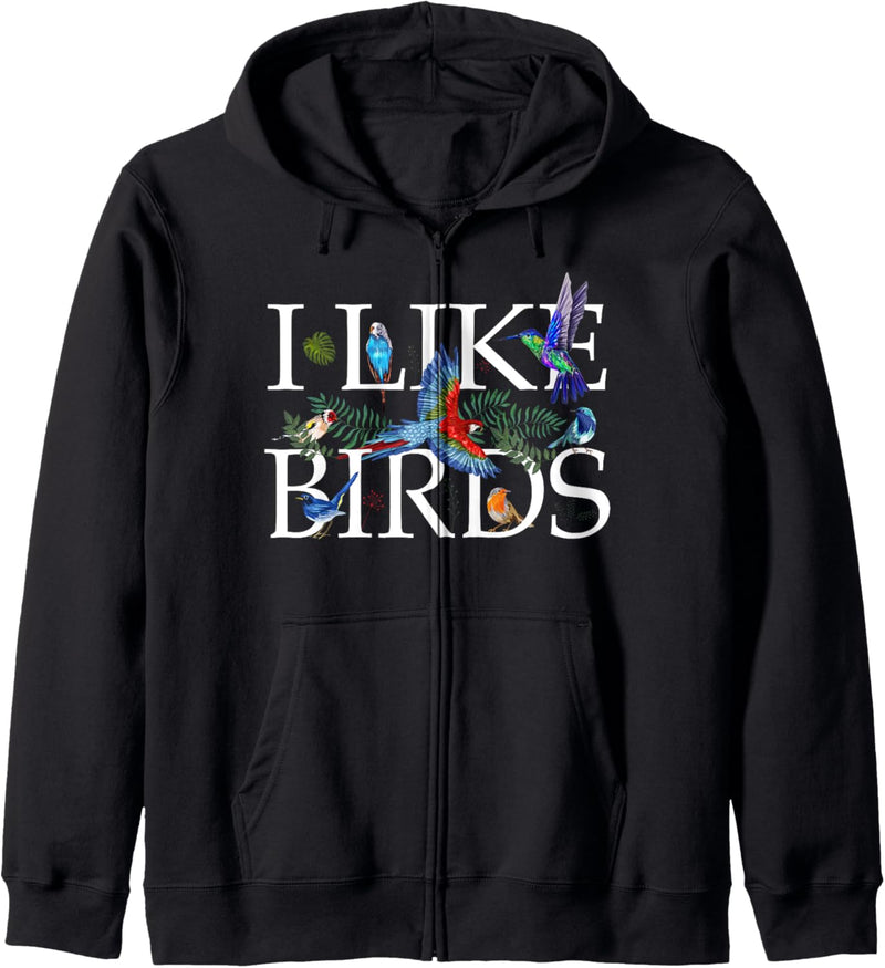 Bird Lovers Gifts For Women Men I Like Birds - Bird Watching Kapuzenjacke