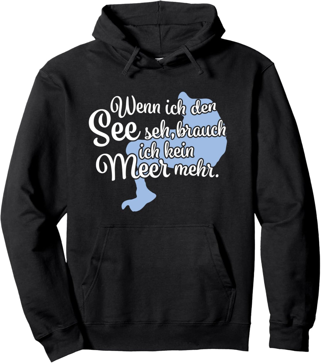 Wenn ich den See seh Fleesensee Pullover Hoodie