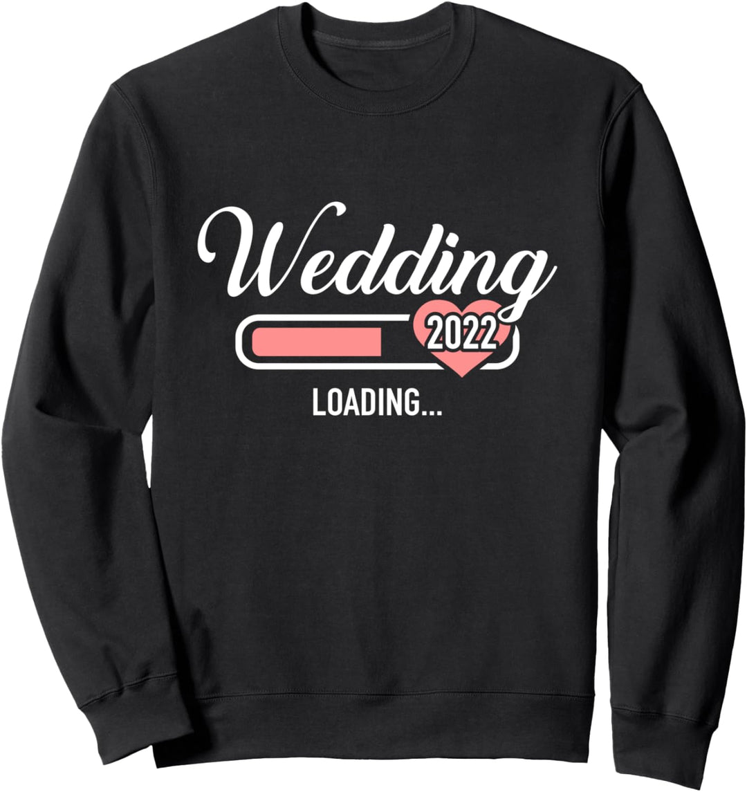Hochzeit 2022 lädt Sweatshirt