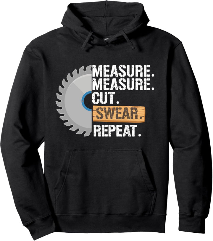 Funny Dad Measure Cut Swear Repeat Handyman Father Day Pullover Hoodie