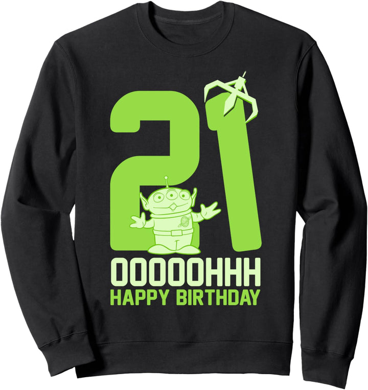 Disney Pixar Toy Story Aliens Ooh Happy 21st Birthday Sweatshirt