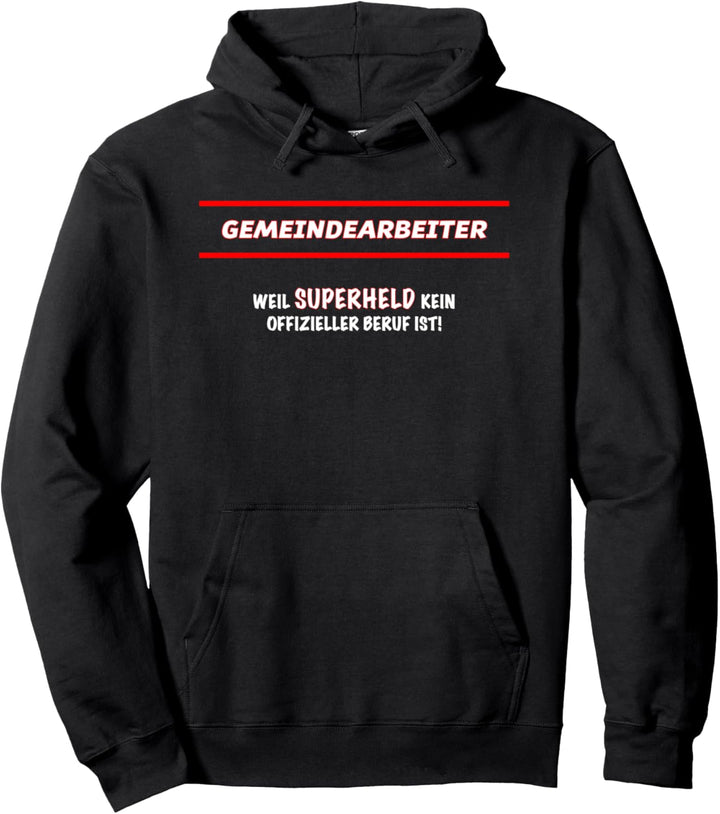 Gemeindearbeiter Weil Superheld Kein Offizieller Beruf Ist | Pullover Hoodie