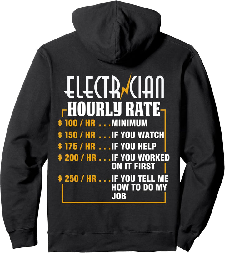 Funny Electrician Hourly Rate Gift Shirt Labor Rates Pullover Hoodie