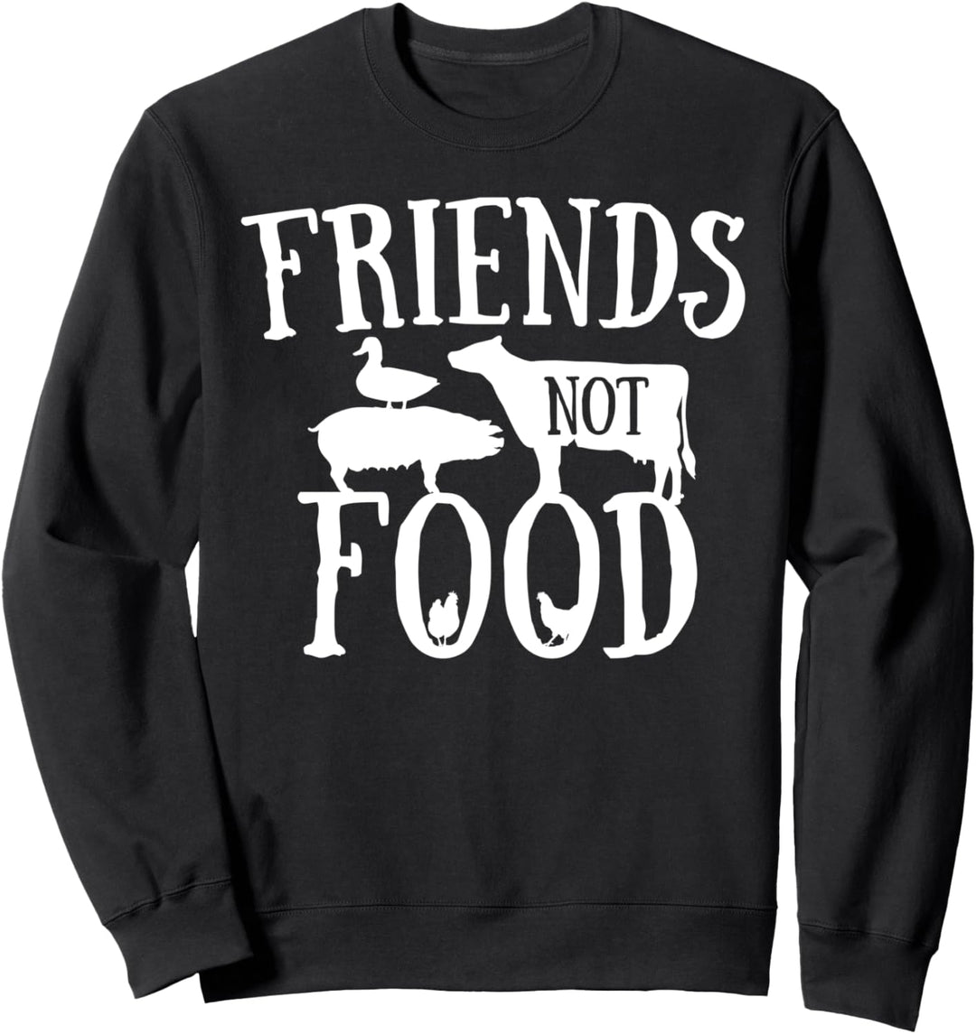 Vegan Friends Not Food Veganismus Geschenkidee Veggie Vegi Sweatshirt