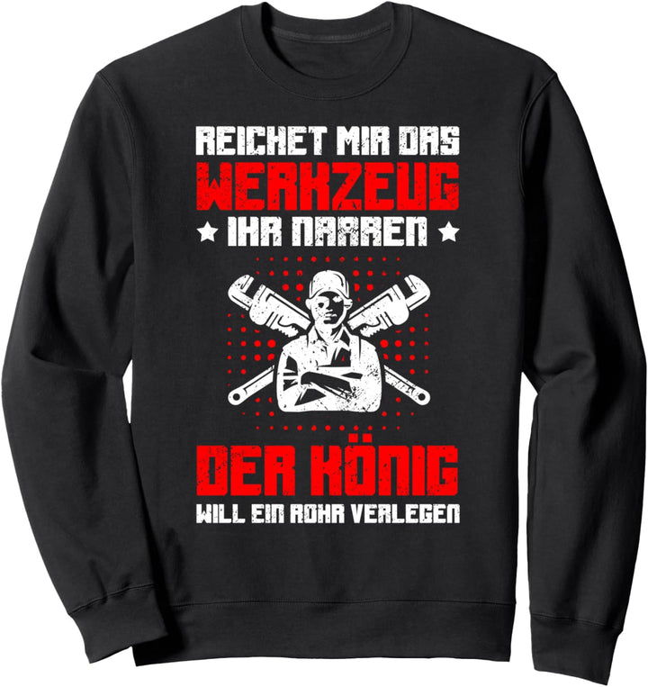 Klempner Spruch Installatuer Klempner Outfit Heizungsbauer Sweatshirt