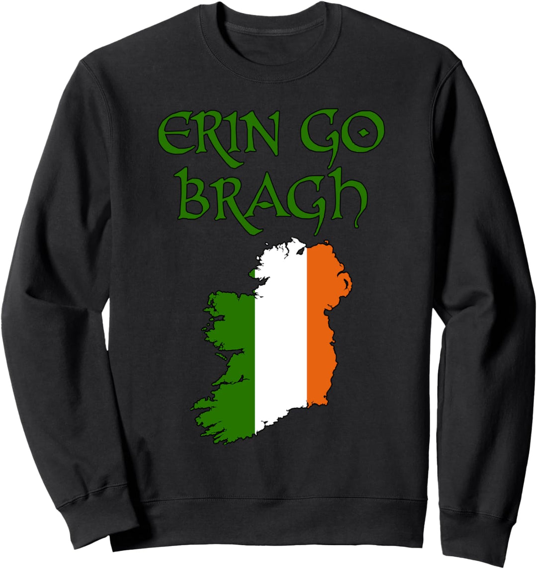 Erin Go Bragh Irland Forever Irish Celtic St Pattys Dublin Sweatshirt