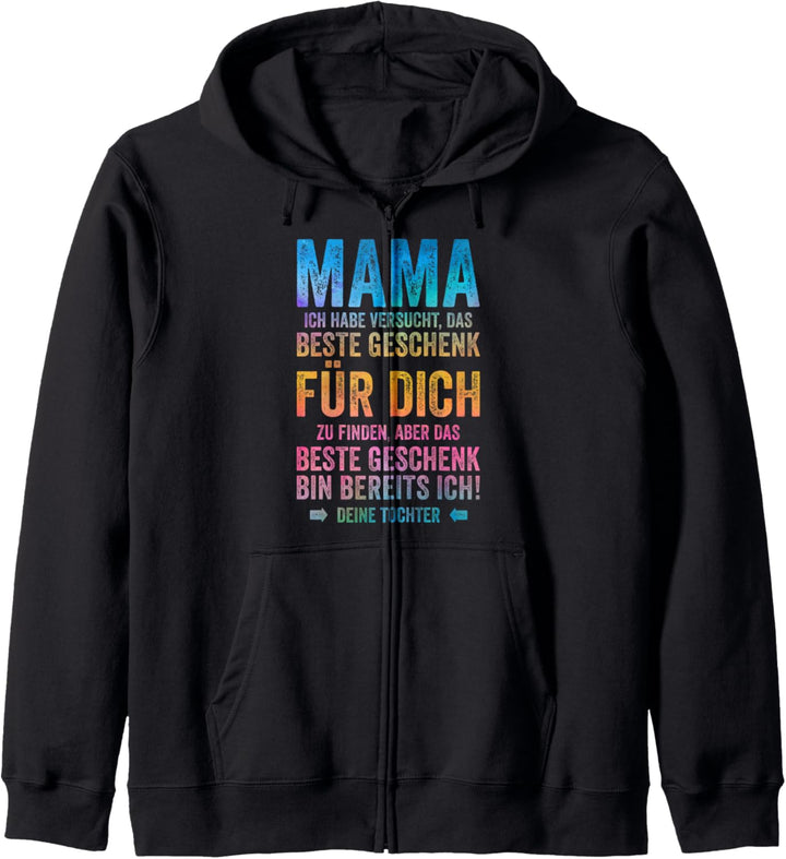Das Beste Geschenk Bin Ich - Muttertag Tochter Mama Kapuzenjacke