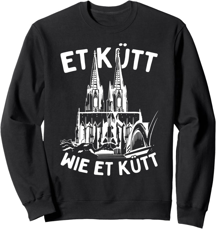 Köln Et Kütt Wie Et Kütt Kölsch Kölner Dom Grundgesetz Köln Sweatshirt