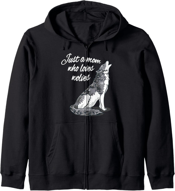 Just A Mom Who Loves Wolves Heulender Wolf Mama Kapuzenjacke