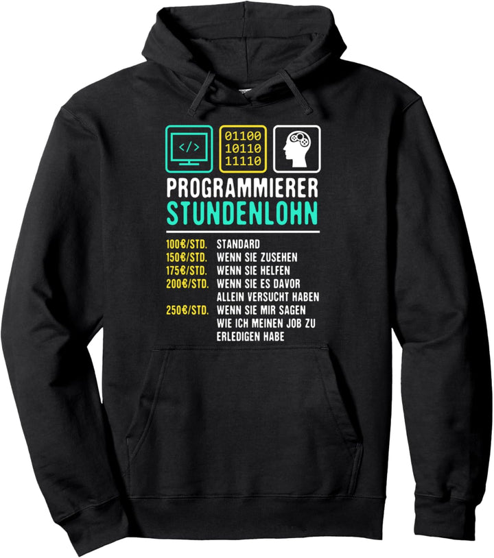 Programmierer Stundenlohn Computer Nerd Admin PC Geschenk Pullover Hoodie