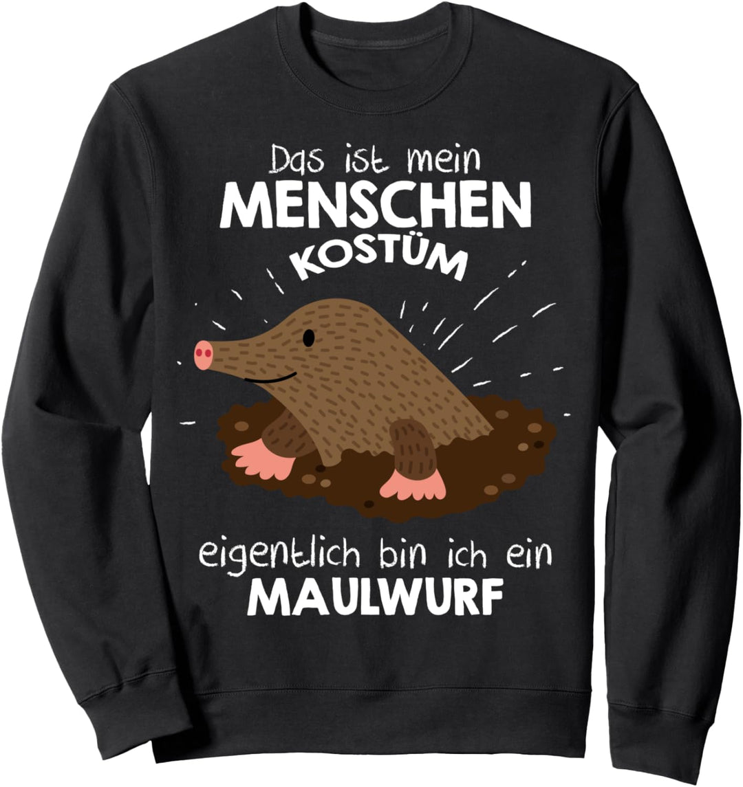 Mein Menschen Kostüm Bin ich ein Maulwurf, Halloween Outfit Sweatshirt