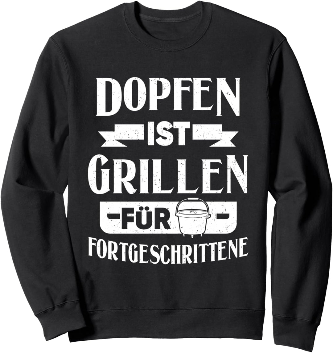 Lustig Dutch Oven Do Dopfen Ist Grillen Für Fortgeschrittene Sweatshirt