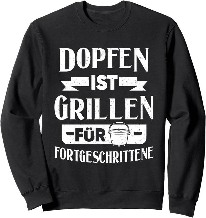 Lustig Dutch Oven Do Dopfen Ist Grillen Für Fortgeschrittene Sweatshirt