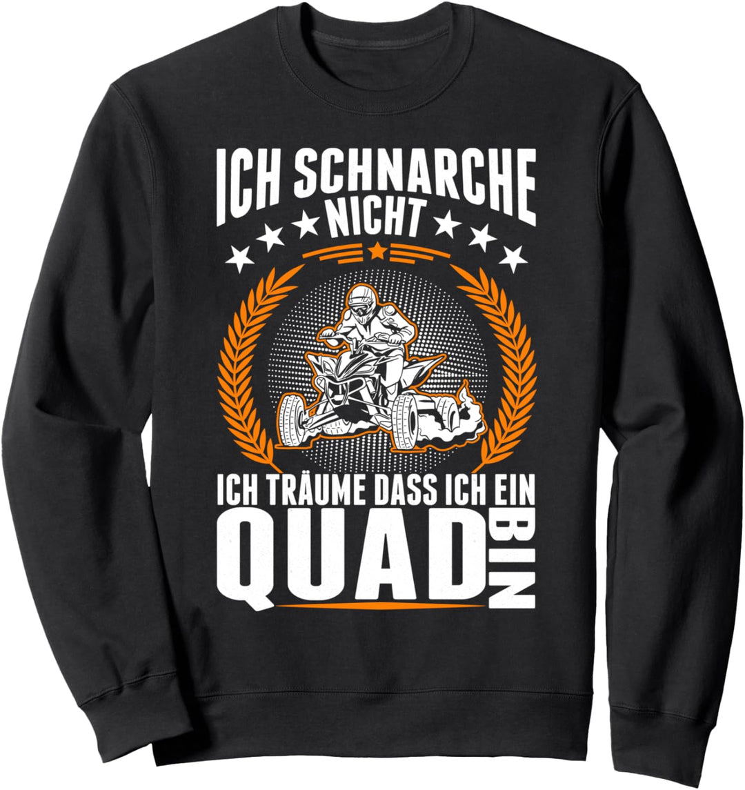 Quad Schnarchen Quadfahrer Quad Bike ATV 4x4 Sweatshirt