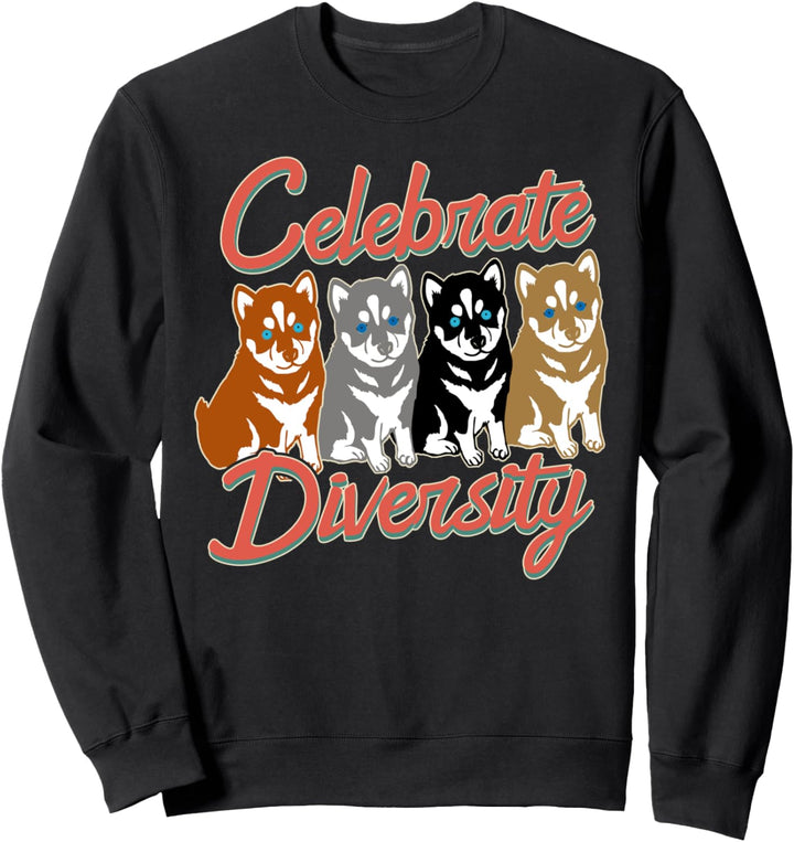 Celebrate Diversity Siberian Husky Dog Owner Breeder Lover Sweatshirt