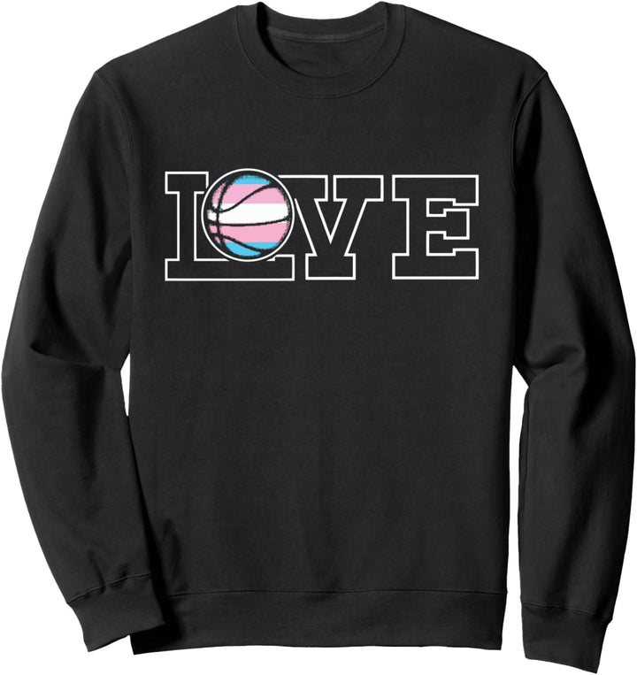 Love Basketball LGBT-Q Trans-gender Pride Sport Fan Ally Sweatshirt