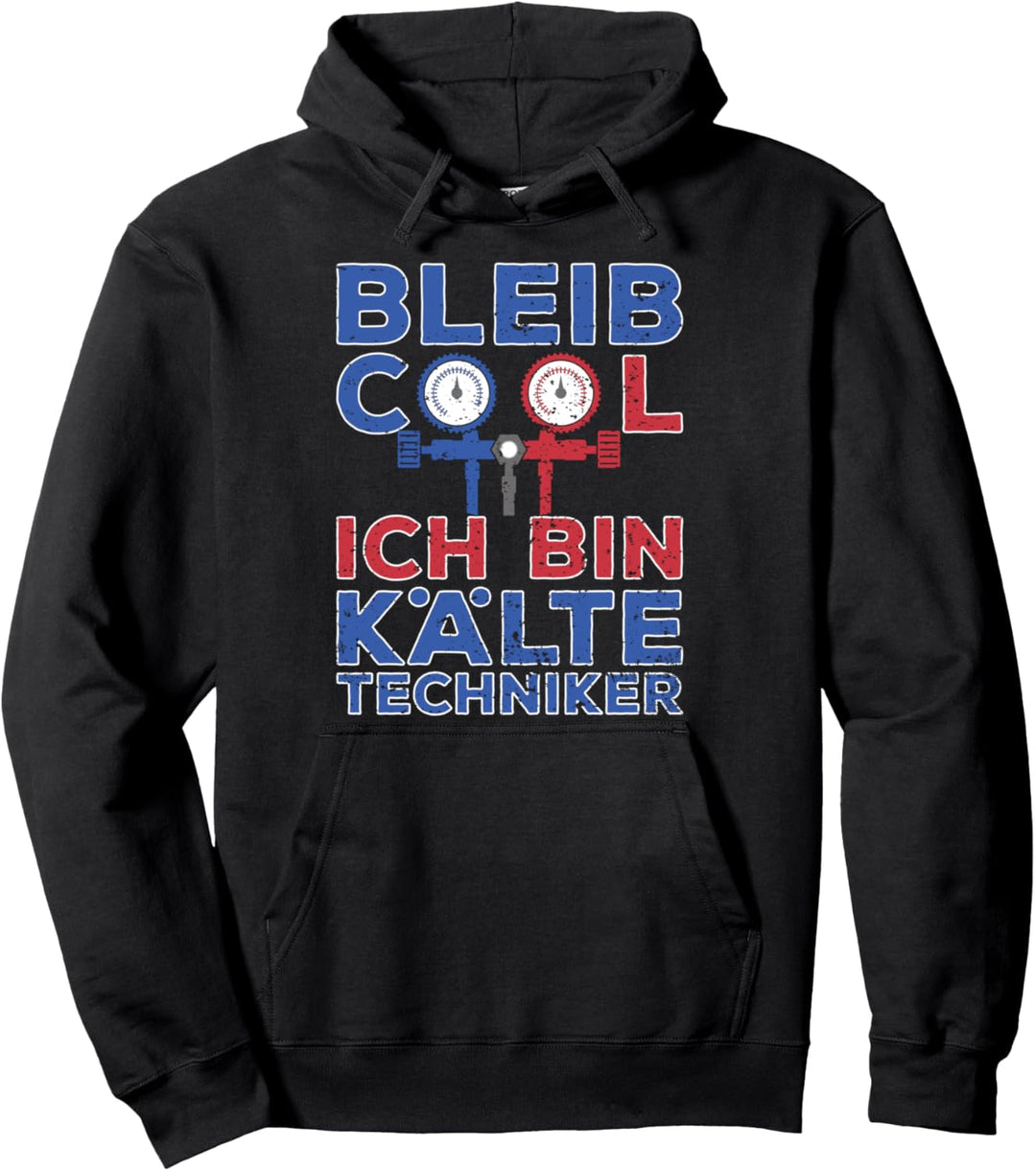 Bleib Cool Ich Bin Kältetechniker Pullover Hoodie