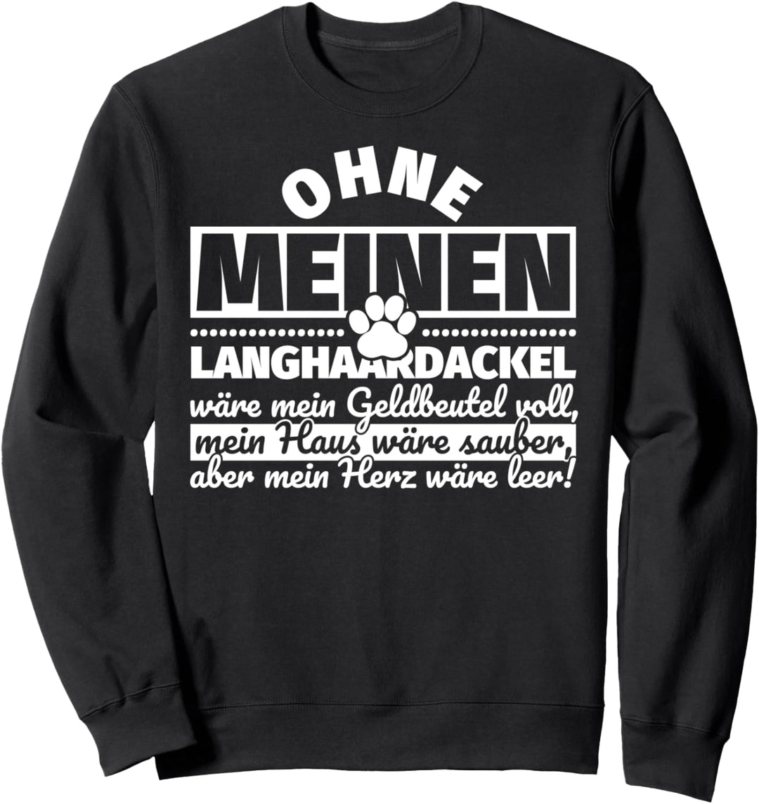 Langhaardackel Hund lustig Sweatshirt