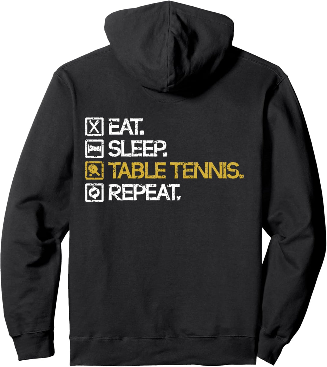 Eat Sleep Table Tennis Repeat Tischtennis Spielen Sport Pullover Hoodie