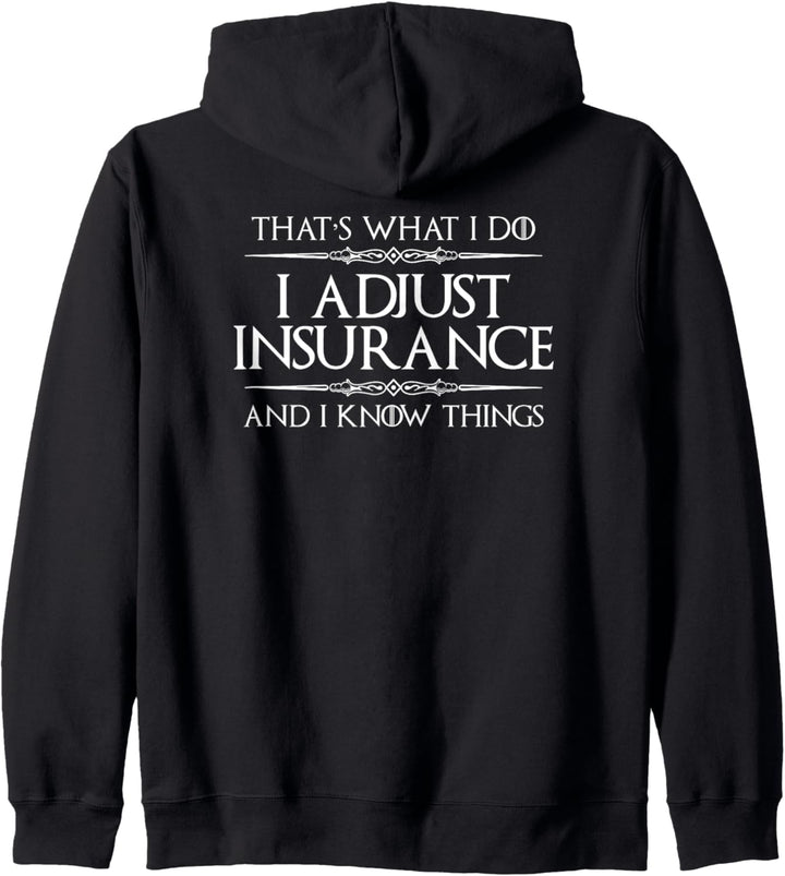 Insurance Adjuster Gifts - I Adjust Insurance & Know Things Kapuzenjacke