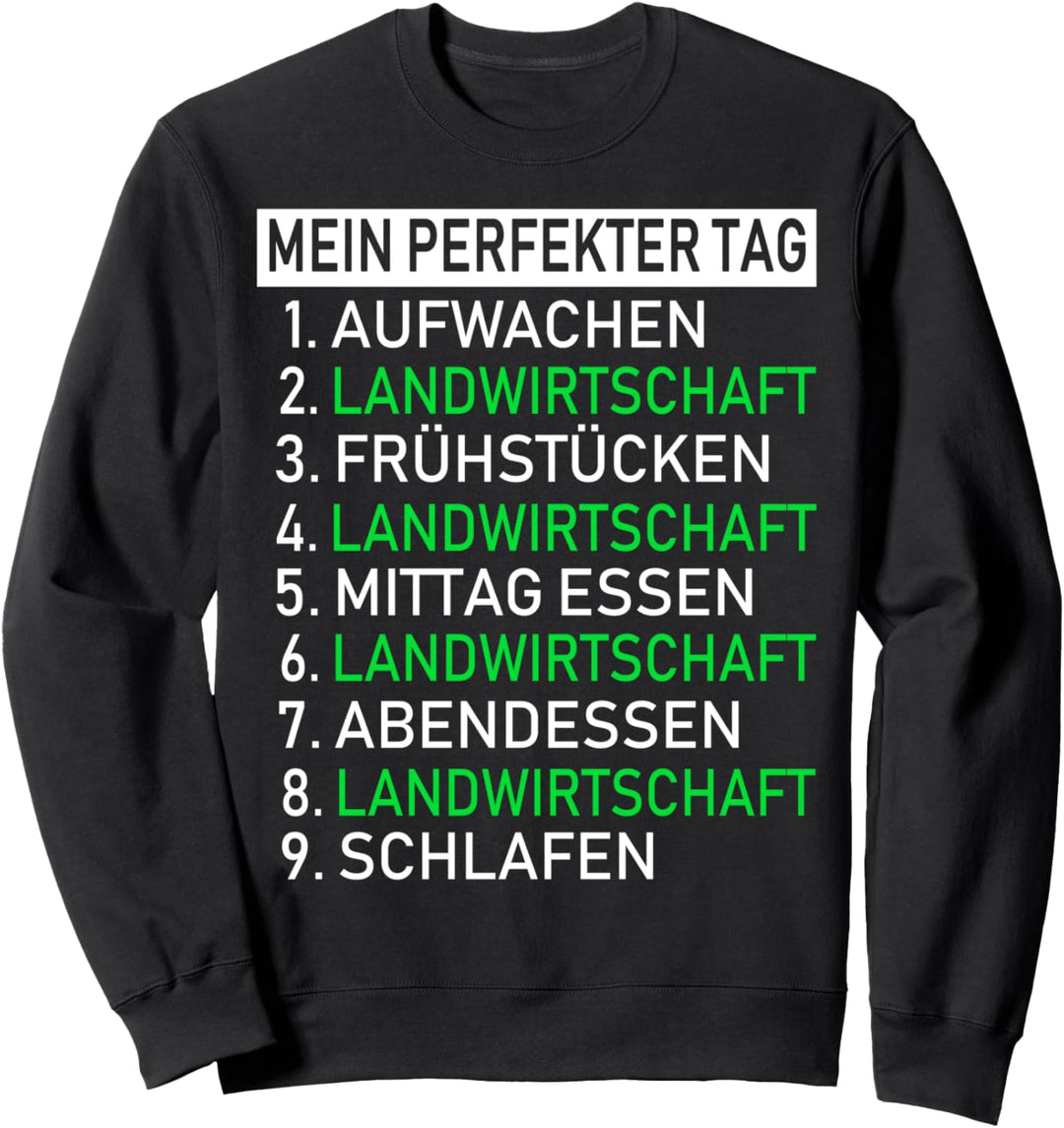 Mein perfekter Tag Landwirtschaft Spruch Bauer Landwirt Sweatshirt
