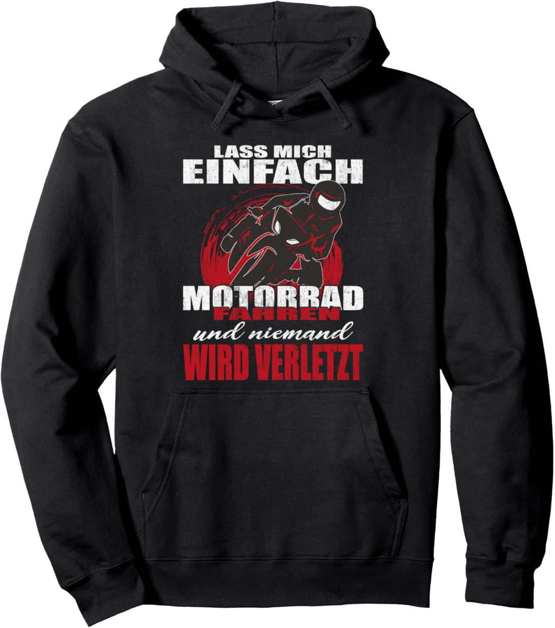 Lass mich einfach Motorradfahrer, Biker Motorrad Pullover Hoodie