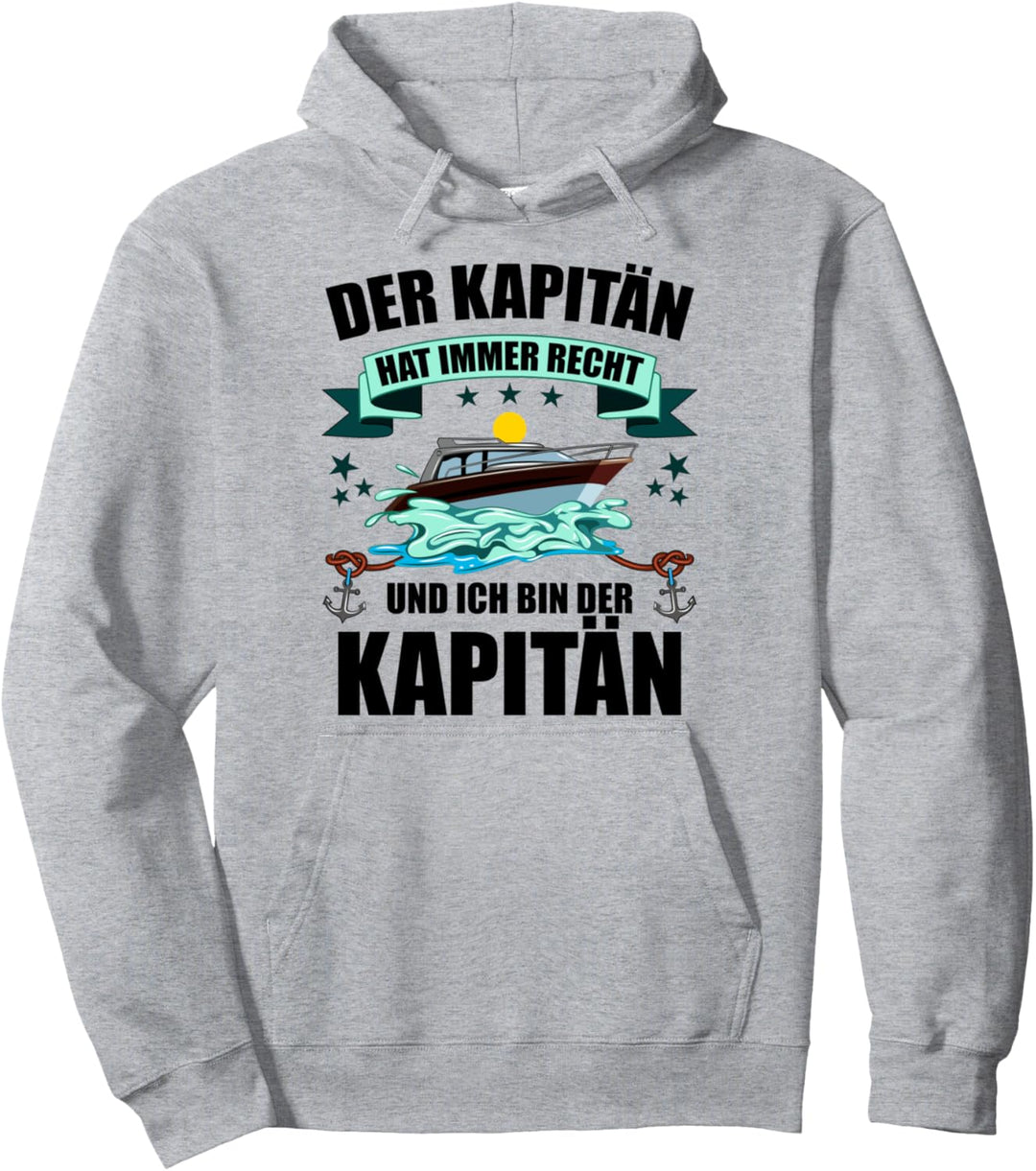 Der Kapitän hat immer recht - Sportboot Segeln Bootskapitän Pullover Hoodie