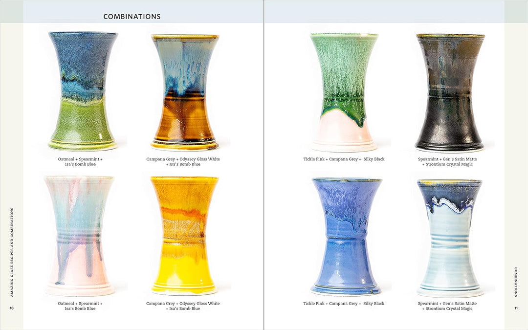 Amazing Glaze Recipes and Combinations: 200+ Surefire Finishes for Low-Fire, Mid-Range, and High-Fir