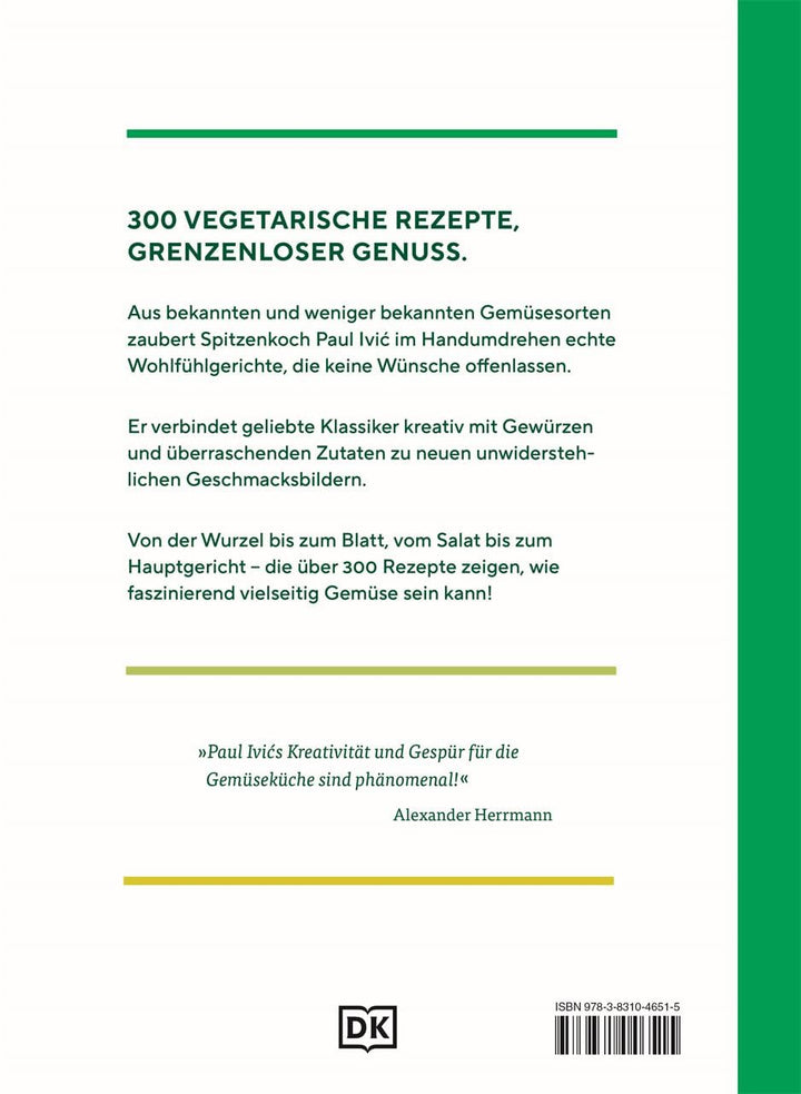 Vegetarisch: Das grosse Kochbuch von Sternekoch Paul Ivić mit Warenkunde, Profiwissen und 300 alltag
