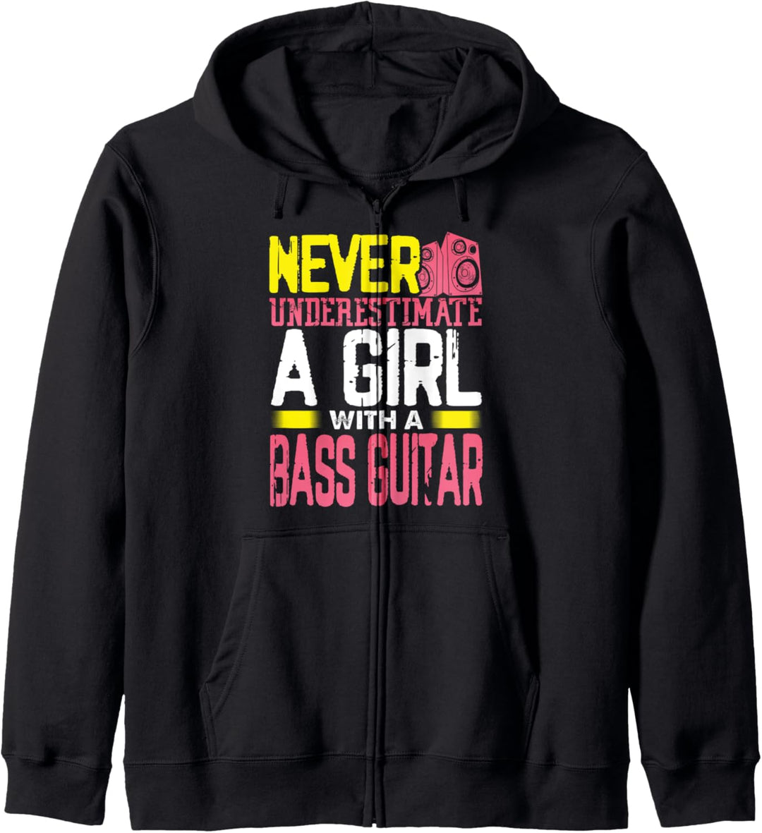 Guitarist Gift Never Underestimate a Girl with a Bass Guitar Kapuzenjacke