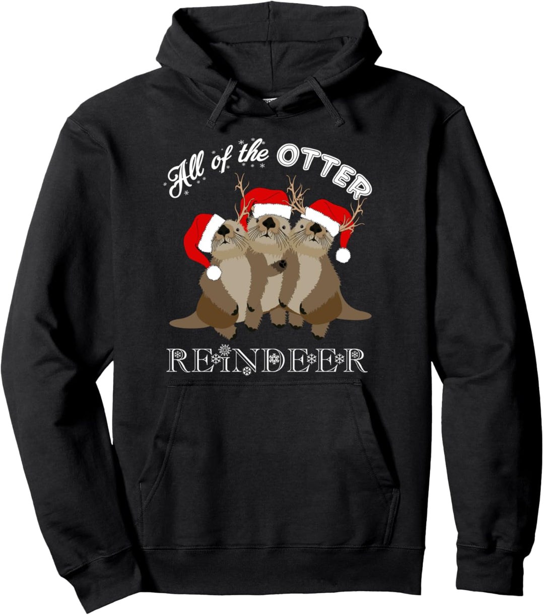 All Of The Otter Reindeer Funny Other Christmas Pullover Hoodie