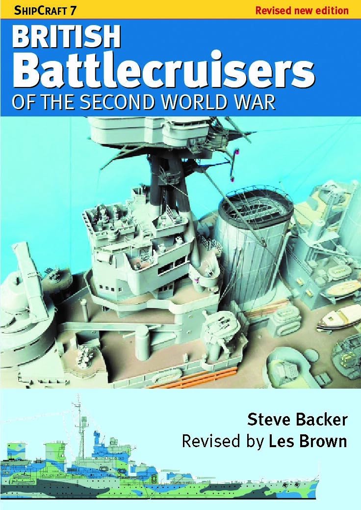 ShipCraft 7 - British Battlecruisers of the Second World War: Revised edition, Taschenbuch