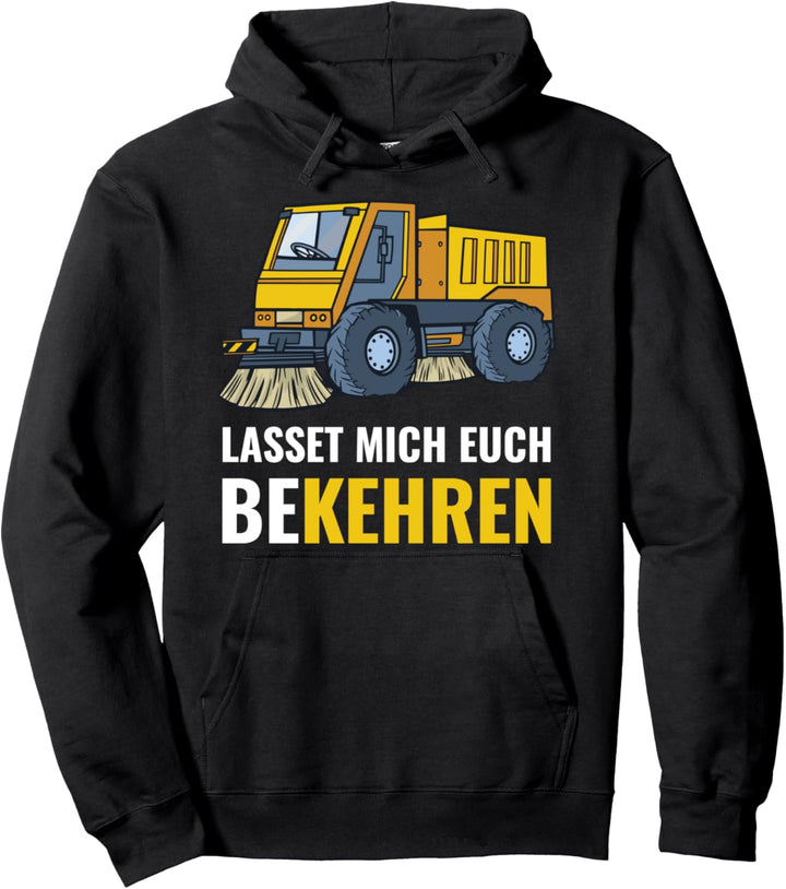 Kehrmaschine Kehrfahrzeug Müllmann Strassenreiniger Humor fun Pullover Hoodie