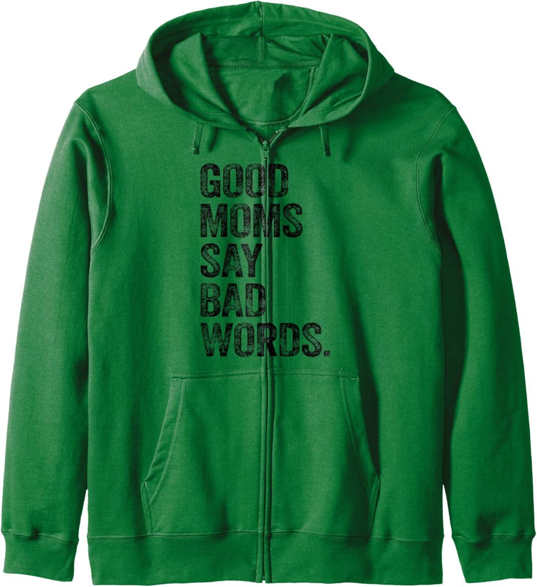 Good Moms Say Bad Words Shirt Funny Mothers Day Gifts Mom Kapuzenjacke
