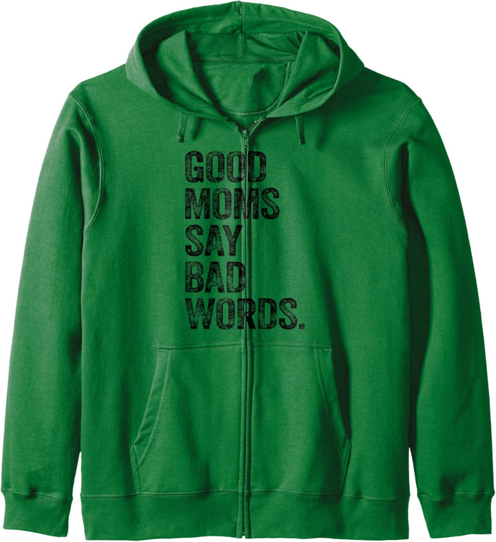 Good Moms Say Bad Words Shirt Funny Mothers Day Gifts Mom Kapuzenjacke