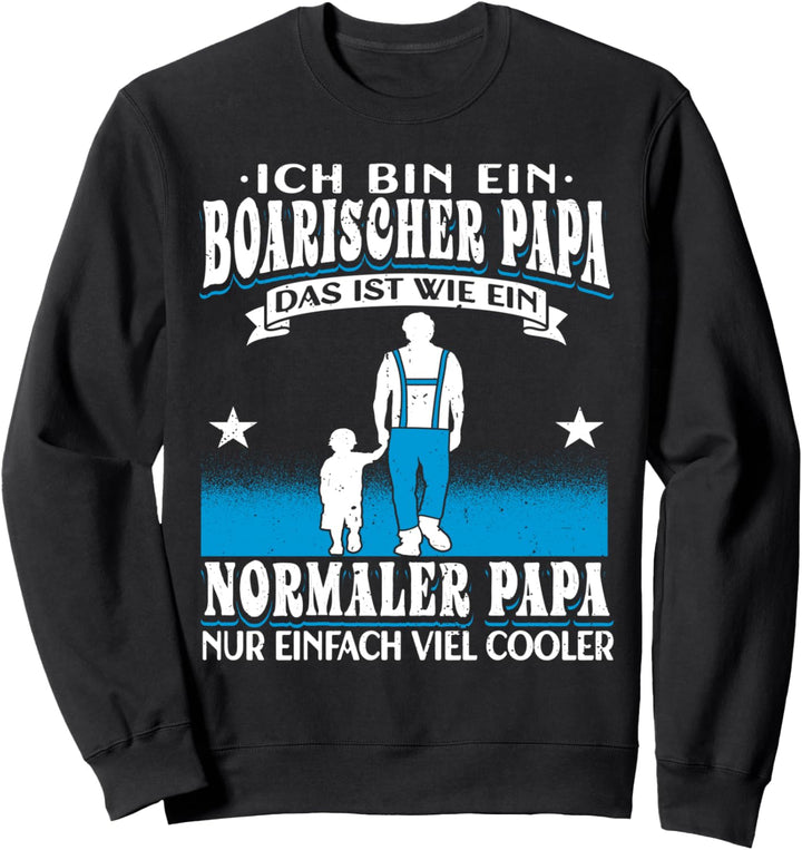 Bayrisch Papa Boarisch Väter lustig Spruch Sweatshirt