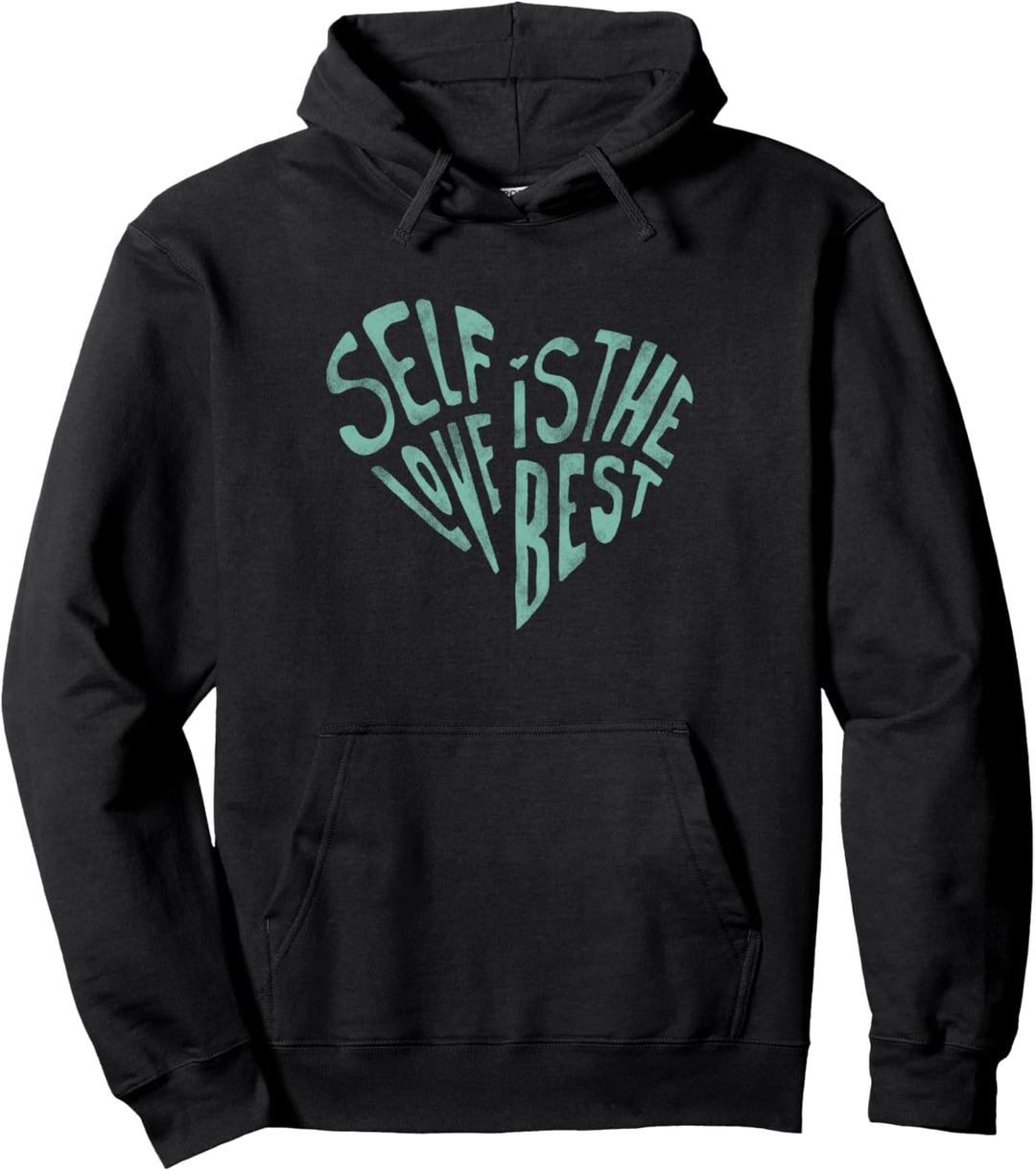 Self Love Is The Best Word Heart Pullover Hoodie