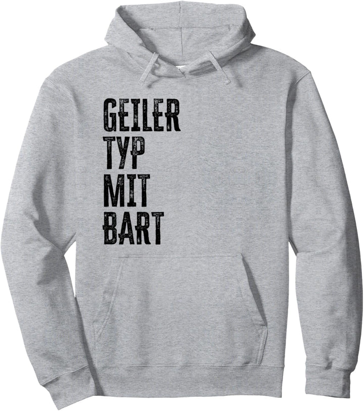 Geiler Typ mit Bart Pullover Hoodie