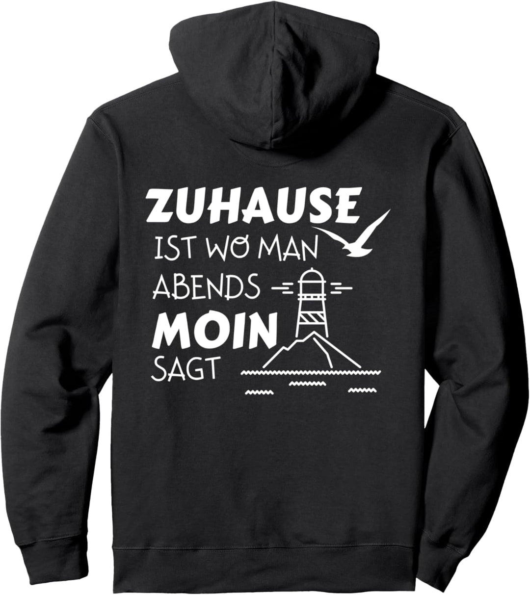 Norden Zuhause Moin Nordsee Ostsee Norddeutschland Pullover Hoodie