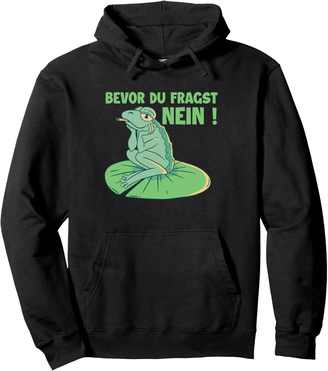 Lustiger Frosch - Bevor du fragst Nein Pullover Hoodie