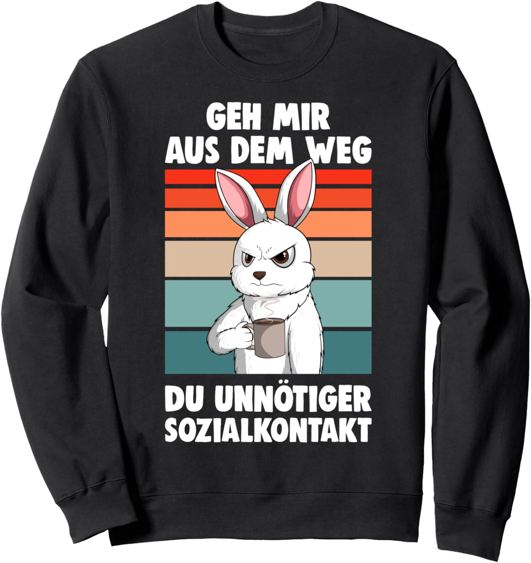 Geh mir aus dem Weg unnötiger Sozialkontakt Hasen Kaninchen Sweatshirt